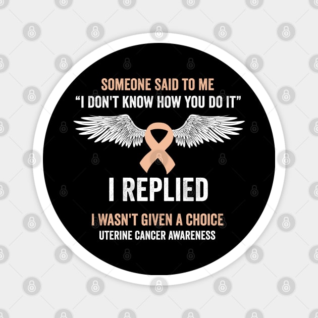 uterine cancer warrior - peach ribbon awareness month - gynecological cancer Magnet by Merchpasha1